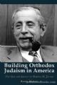 92420 Building Orthodox Judaism in America: The Life and Legacy of Harold M. Jacobs